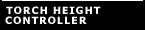 Torch Height Control